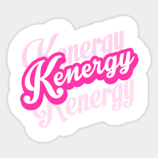 I’m Just Ken - Kenergy- Sticker